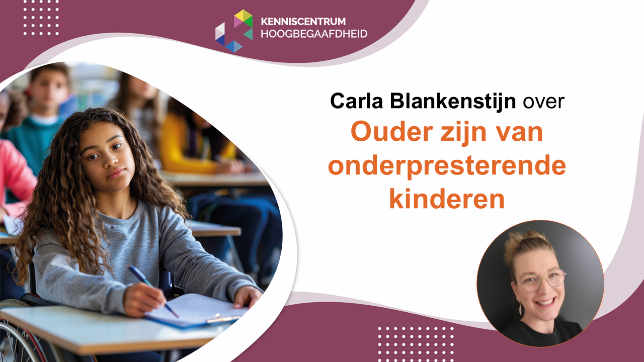 Onderpresteren - Carla Blankenstijn - Ouder zijn