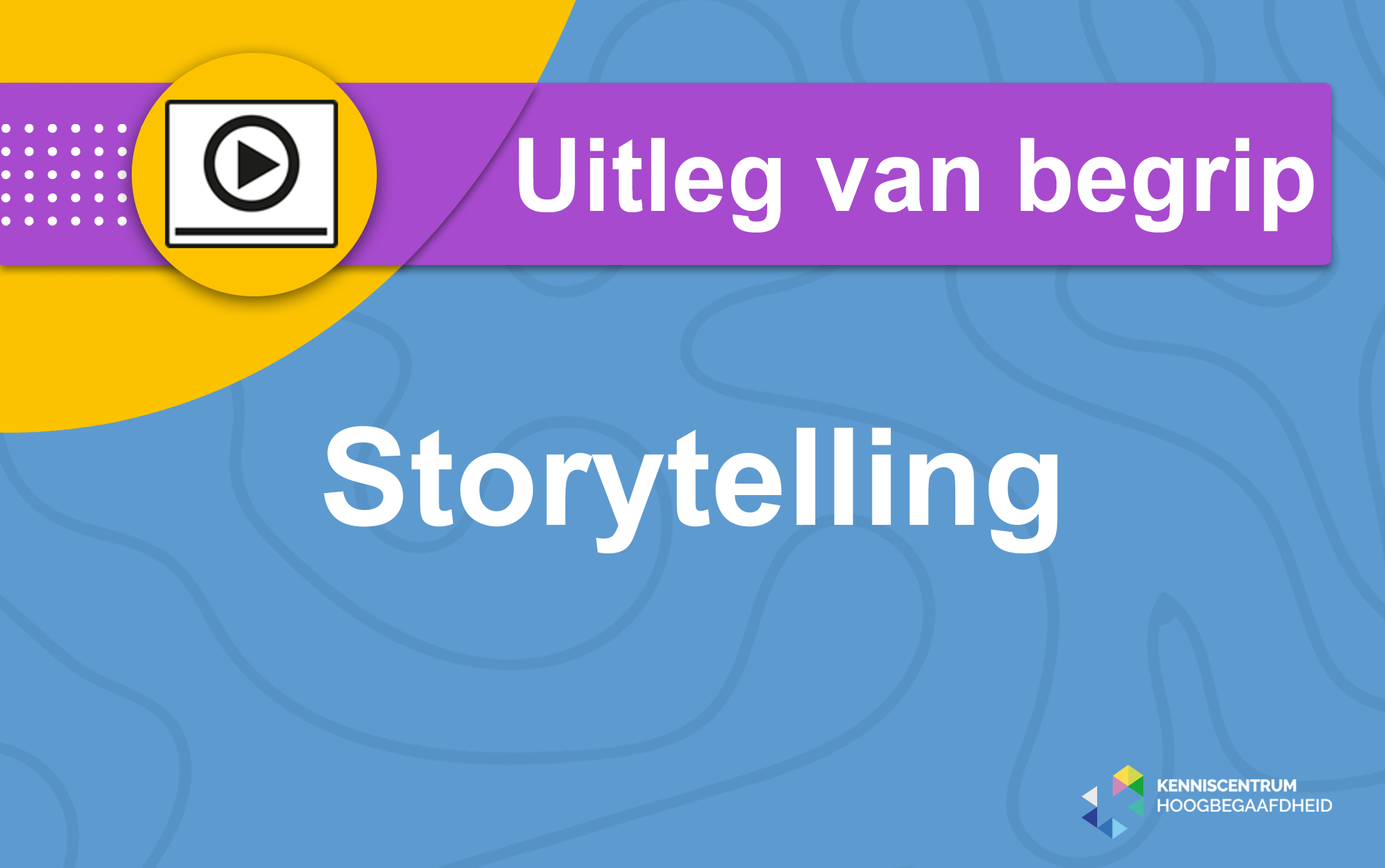 Uitleg van een begrip Storytelling